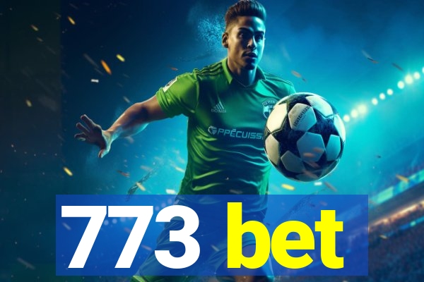 773 bet